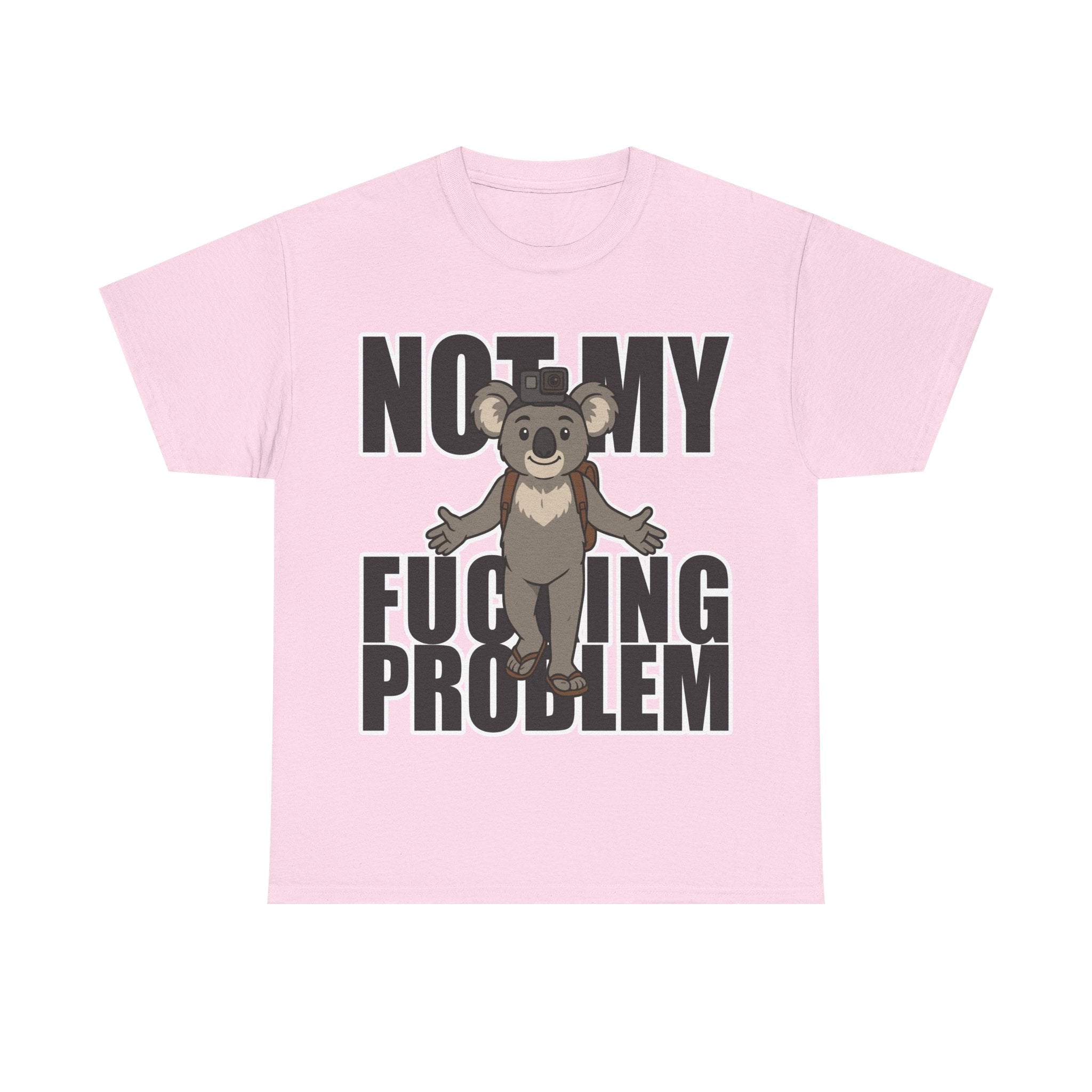 🦘 Bellbird Hollow Tee – 'Not My F***ing Problem' 🐨🔥 (Unisex Heavy Cotton)