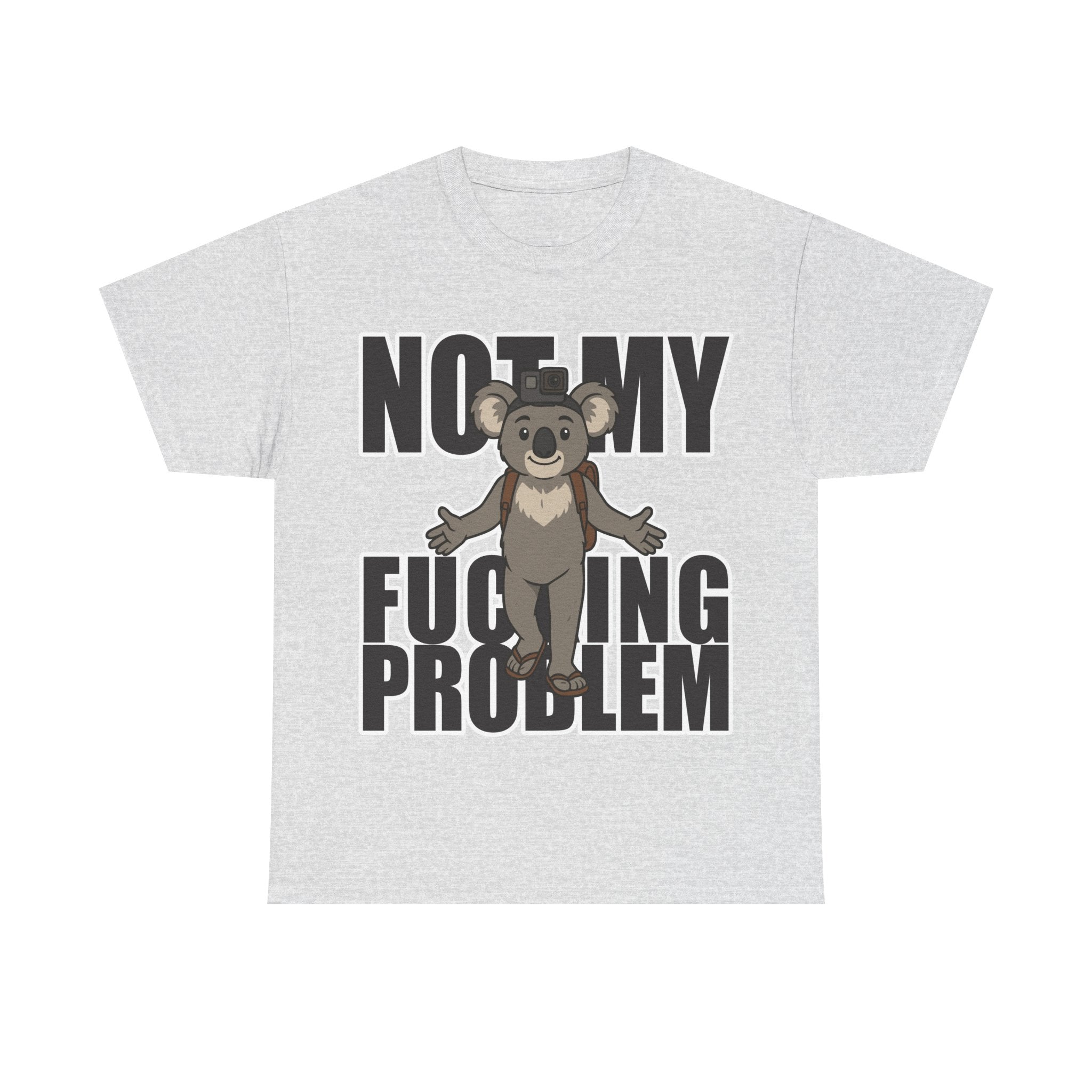 🦘 Bellbird Hollow Tee – 'Not My F***ing Problem' 🐨🔥 (Unisex Heavy Cotton)